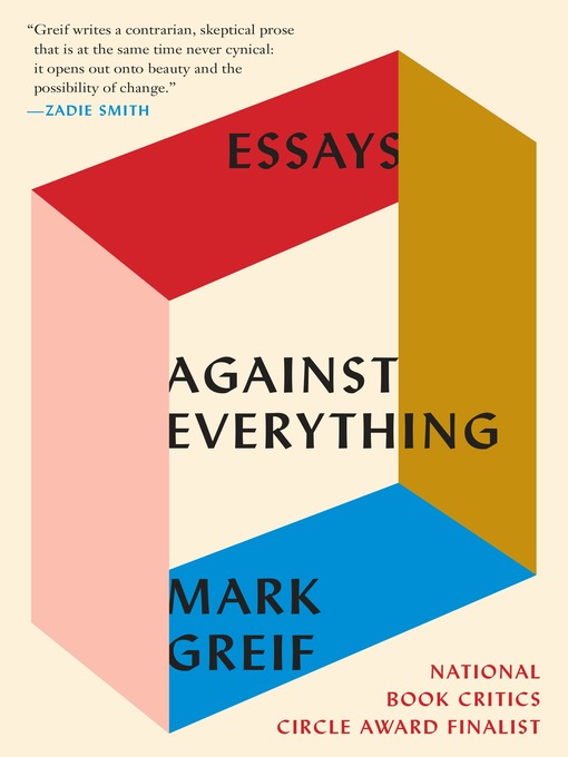 Title details for Against Everything by Mark Greif - Available